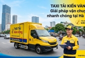 Taxi tải Kiến Vàng – Giải pháp vận chuyển nhanh chóng tại Hà Nội
